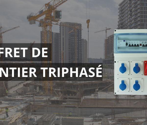 Coffret de chantier Triphasé