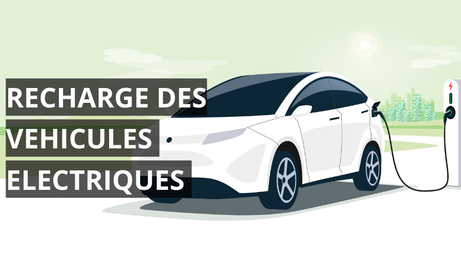 recharge des véhicules électriques